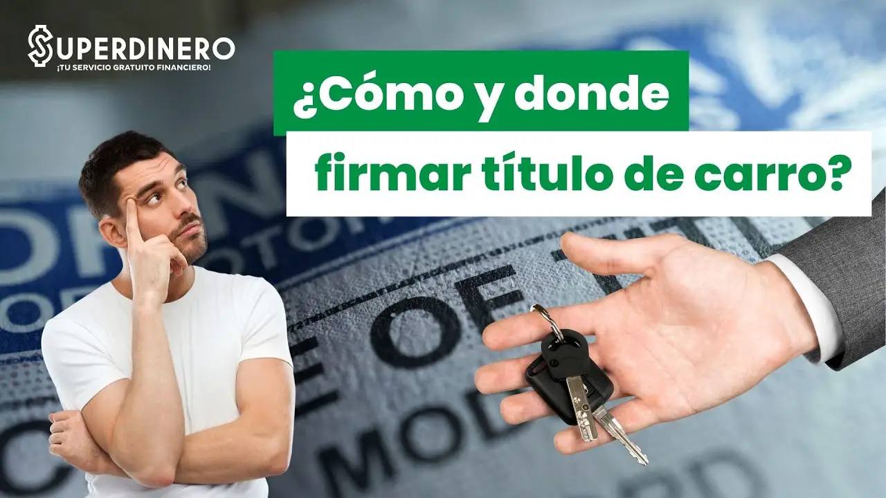 como y donde se firma un titulo de carro