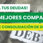 las mejores companias para consolidar deudas